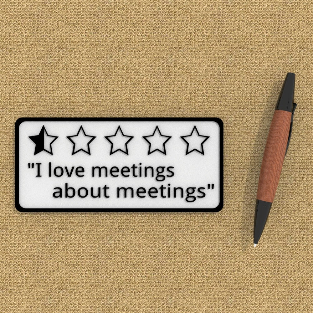 Funny Sign | I love Meetings, About Meetings