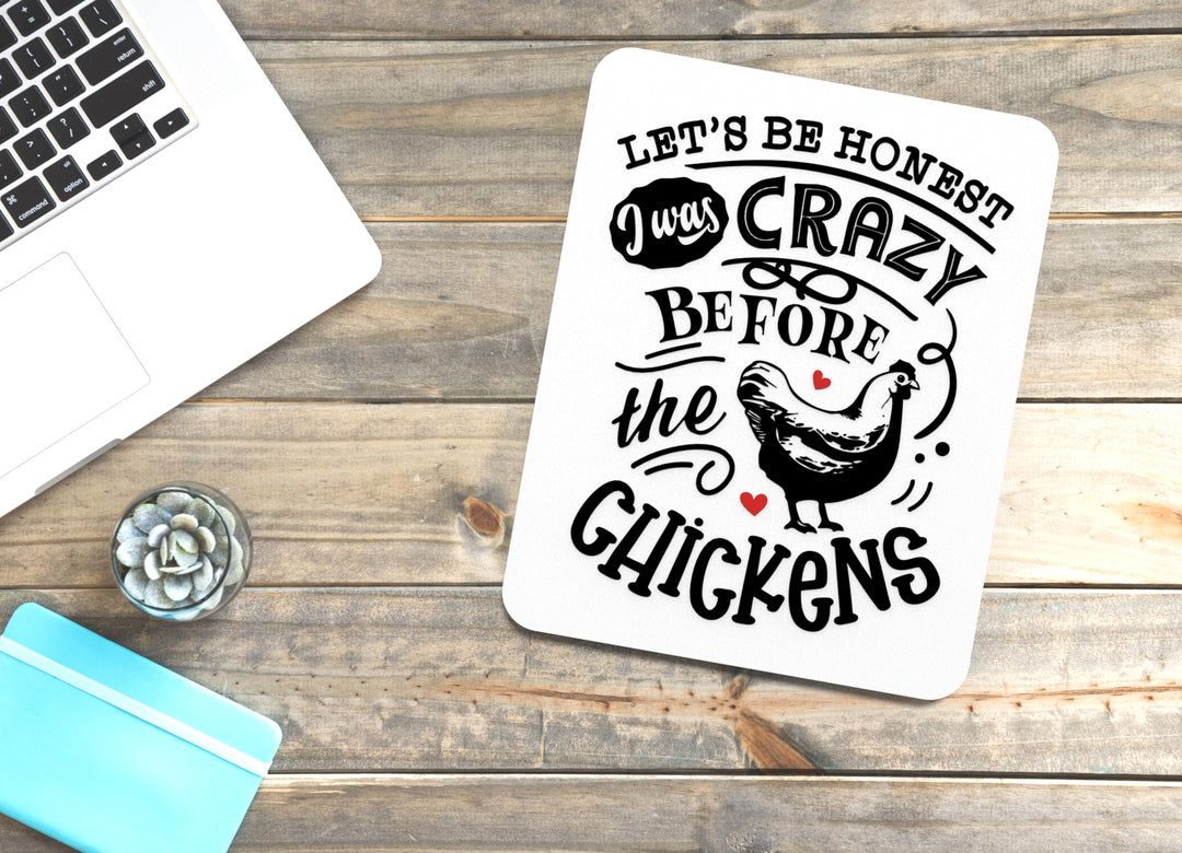 Let’s Be Honest Crazy Before the Chickens Funny Sign - Unique Home and Office Decor