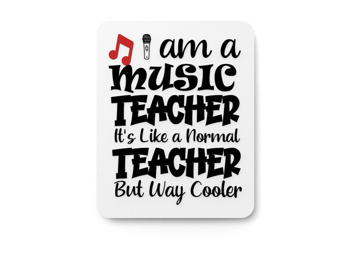 I Am a Music Teacher | Funny Sign for Home or Classroom Decor