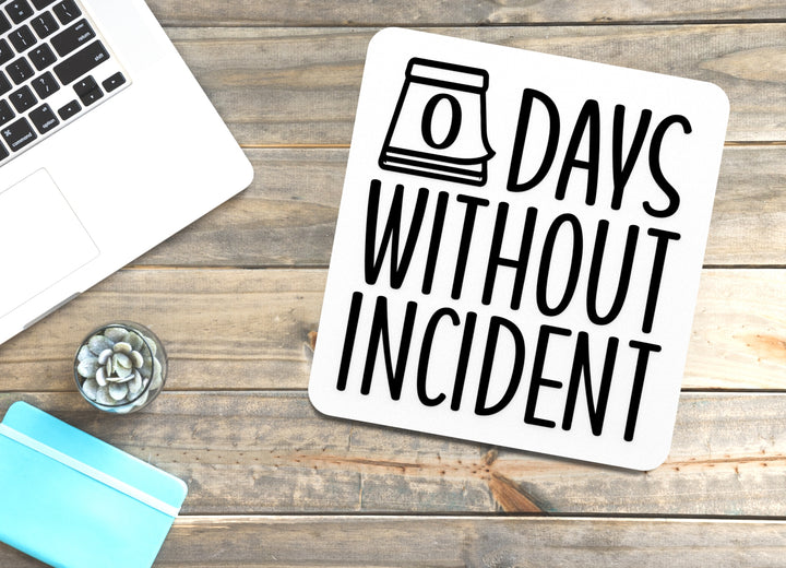 Days Without Incident | Funny sign For Home or Office