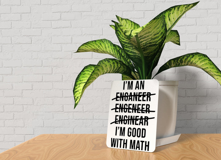 I'm Good With Math | Funny sign For Home or Office