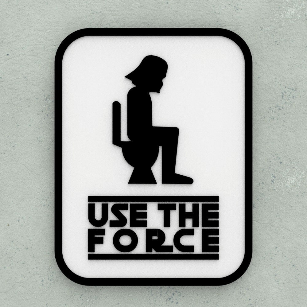 Funny Sign | Use The Force