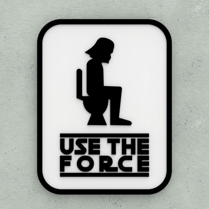 Funny Sign | Use The Force