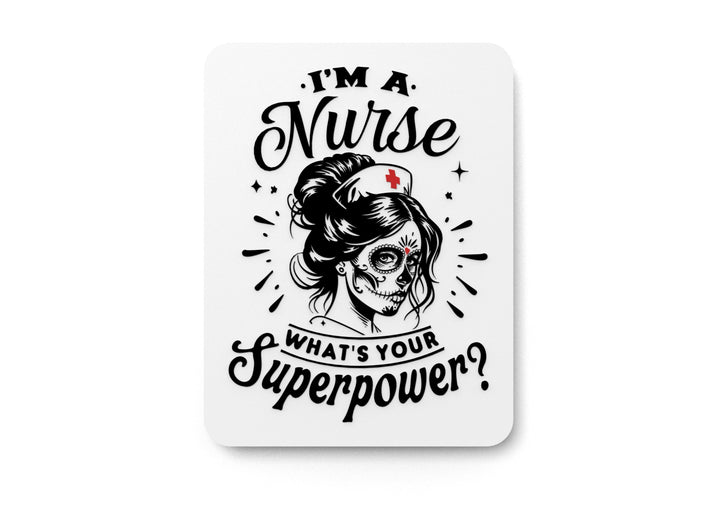 Super Nurse Powers Activated | Funny Sign for Home or Office