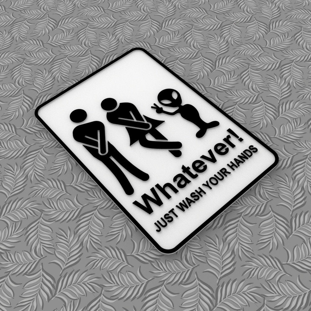 Funny Sign | Whatever! Just Wash Your Hair