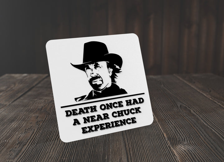 Death Once Had A Near Chuck Experience | Funny sign For Home or Office