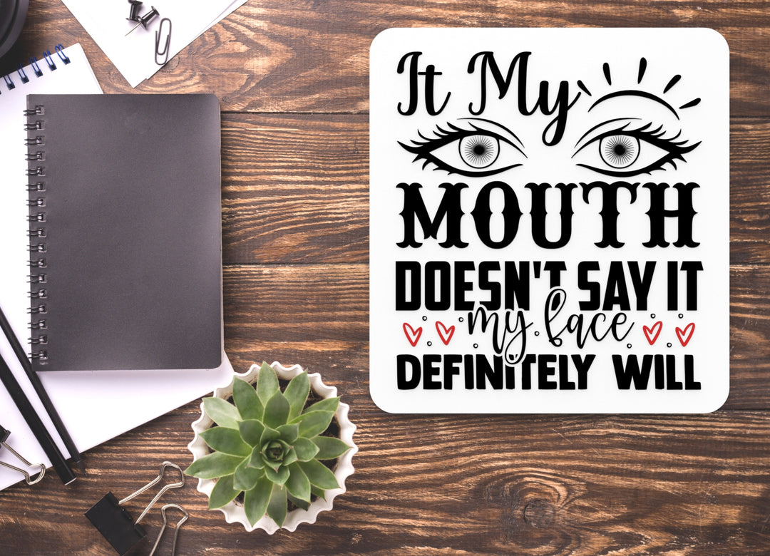 It My Month Doesn't Say It My Love Definitely Will Funny sign For Home or Office