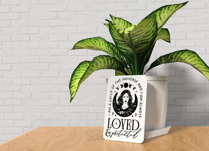 I Am A Child Of The Universe And I Am Always Loved | Funny Sign for Home