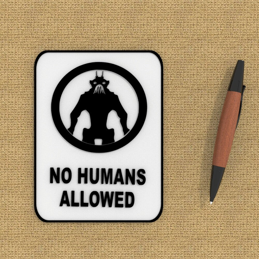 Funny Sign | No Human Allowed