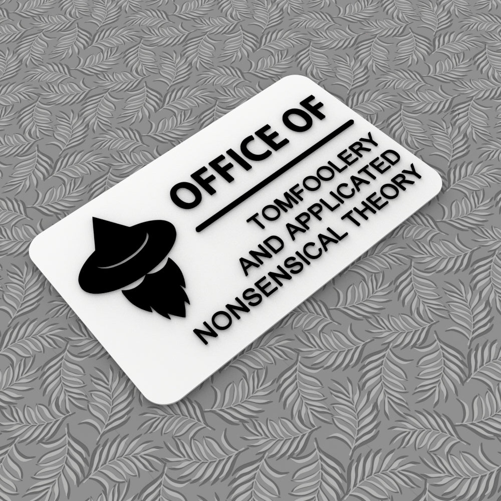 Funny Sign | Office of Tomfoolery and Applicated Nonsensical Theory