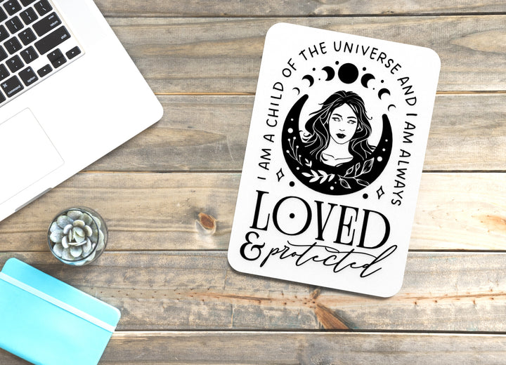 I Am A Child Of The Universe And I Am Always Loved | Funny Sign for Home