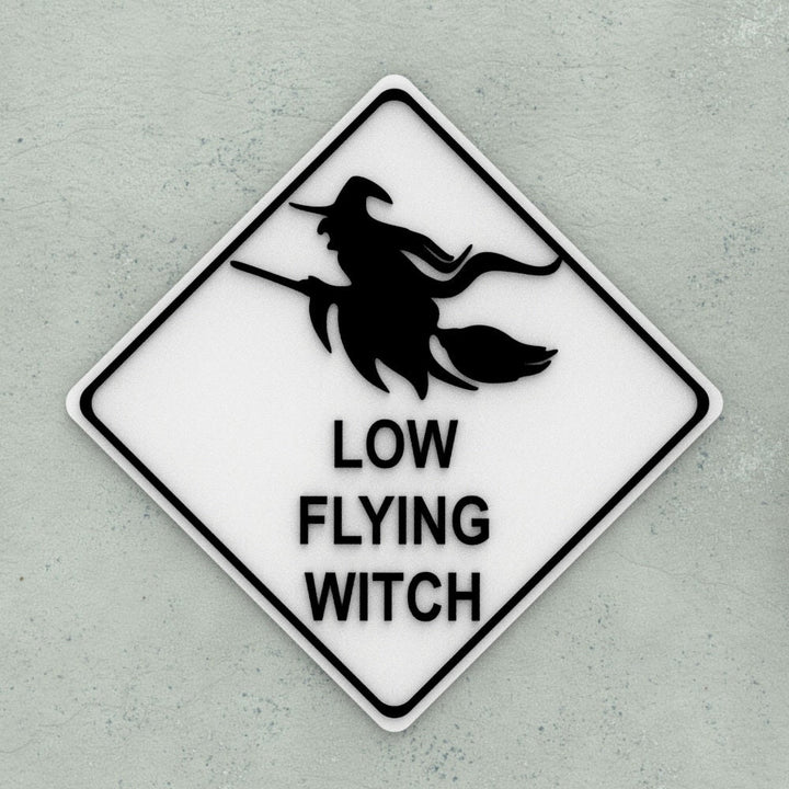 Funny Sign | Low Flying Witch