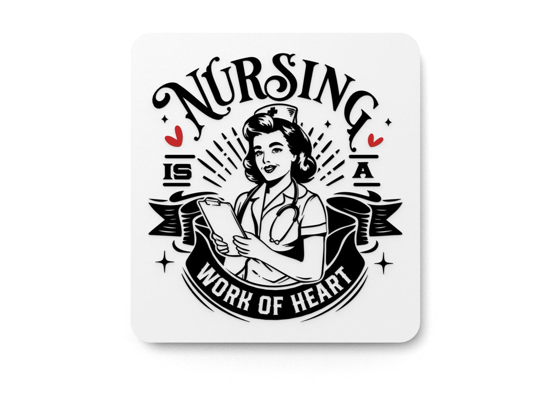 Nursing | Work of Heart | Funny Sign for Home or Office