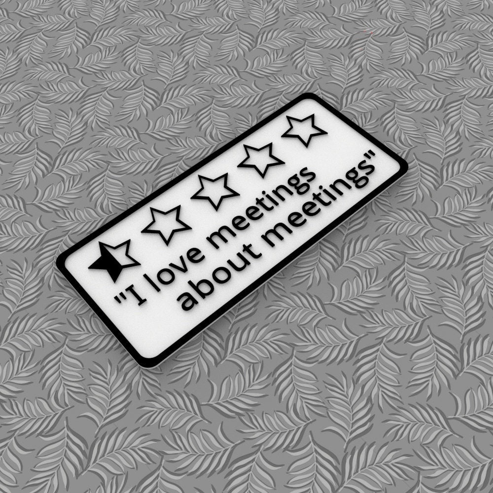 Funny Sign | I love Meetings, About Meetings