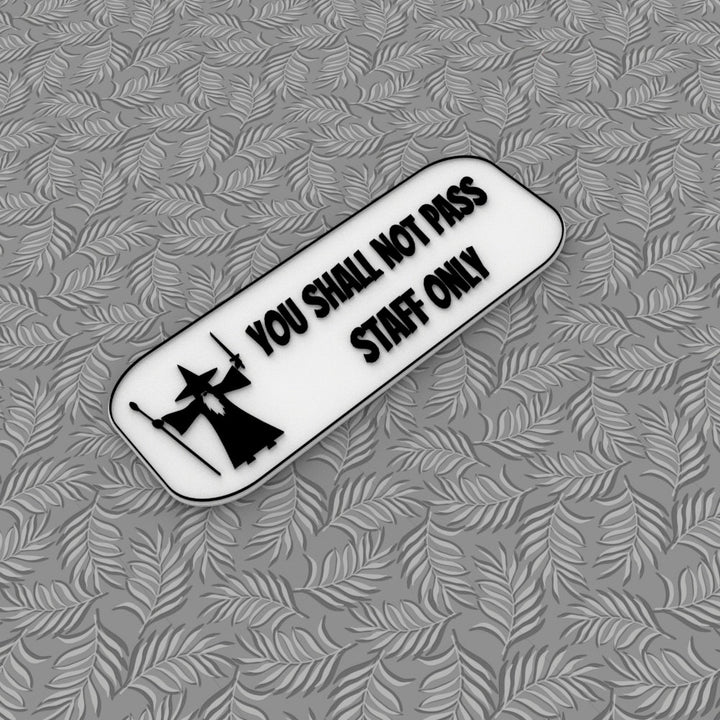 Funny Sign | You Shall Not Pass Staff Only