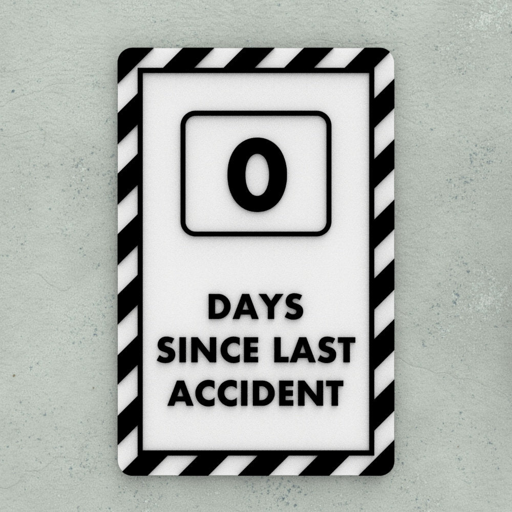 Funny Safety Sign | 0 Days Since Last Accident