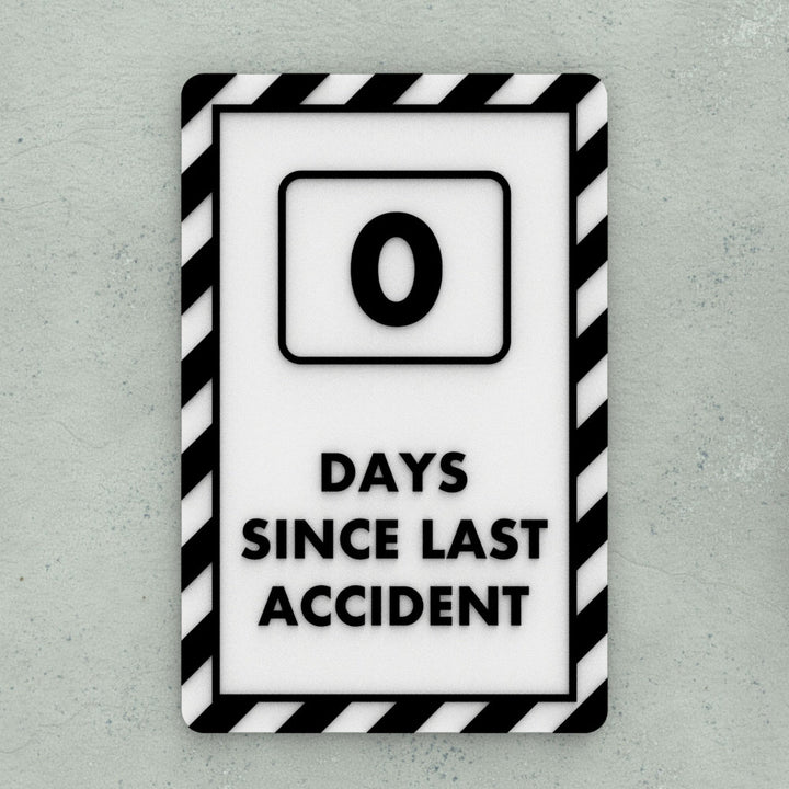 Funny Safety Sign | 0 Days Since Last Accident