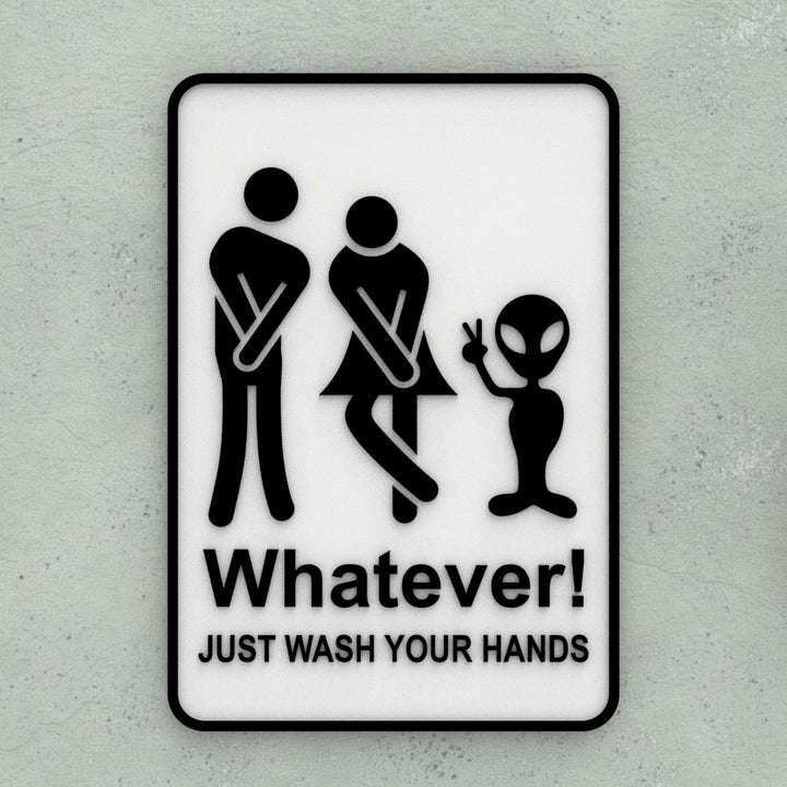 Funny Sign | Whatever! Just Wash Your Hair