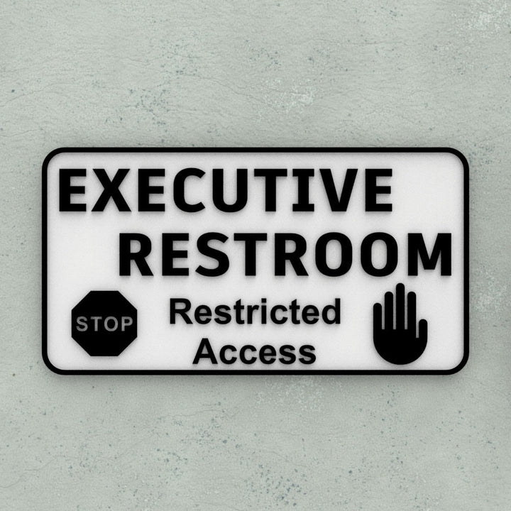 Sign | Executive Restroom Restricted Access