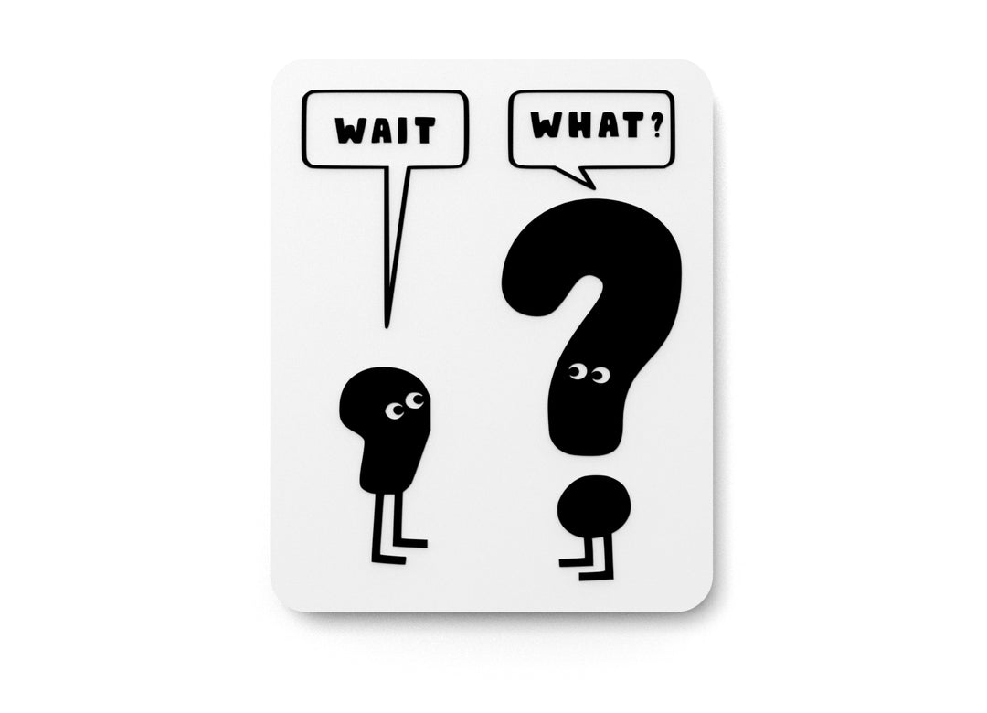 
  
  Wait And What | Funny sign For Home or Office
  
