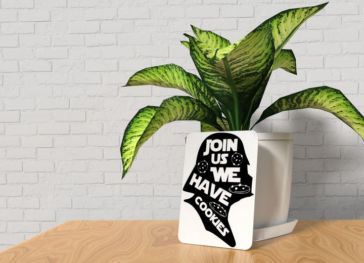 Join Us We Have Cookies | Funny sign For Home or Office
