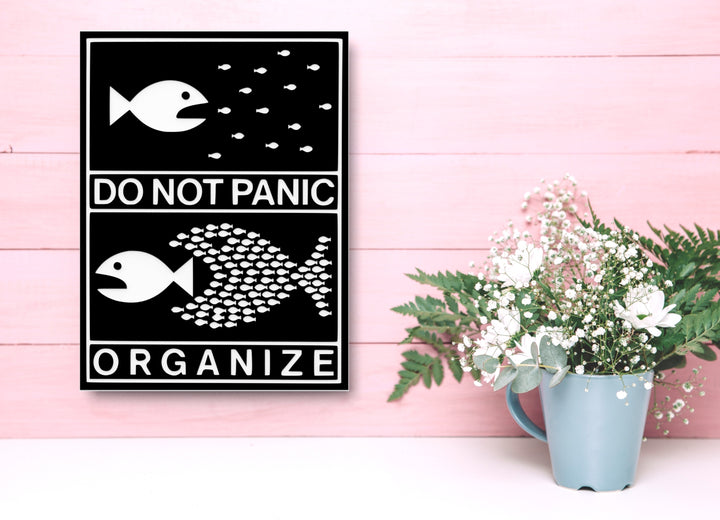 Do Not Panic Organize | Funny Sign for Home or Office