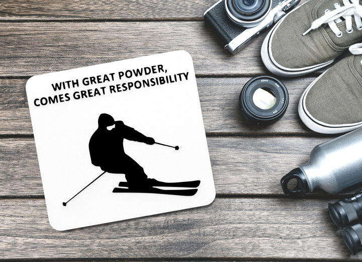With Great Powder Comes Great Responsibility | Funny sign For Home or Office