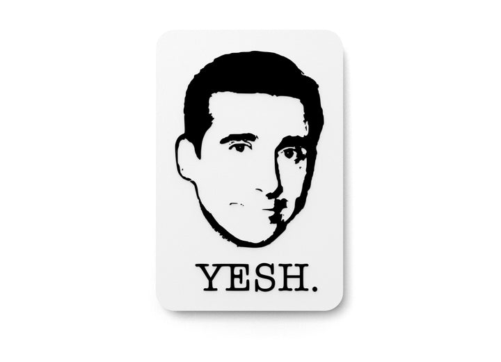 Yesh | Funny Sign for Home or Office