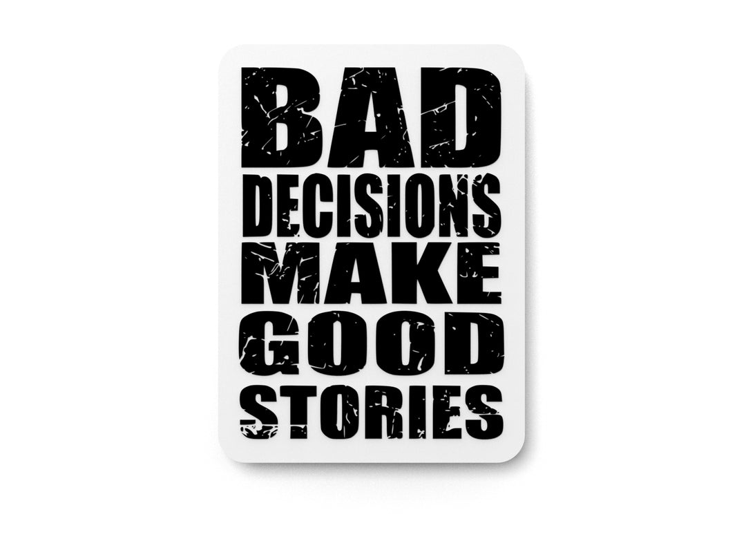 
  
  Make Good Stories | Funny Sign for Home, Bar, or Office Decor
  
