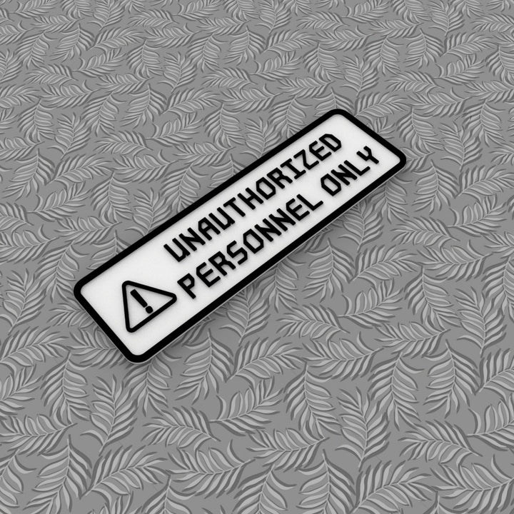 Sign |Unauthorized Personnel Only