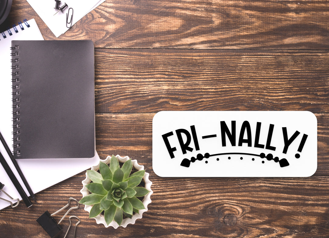Fri Nally | Funny sign For Home or Office