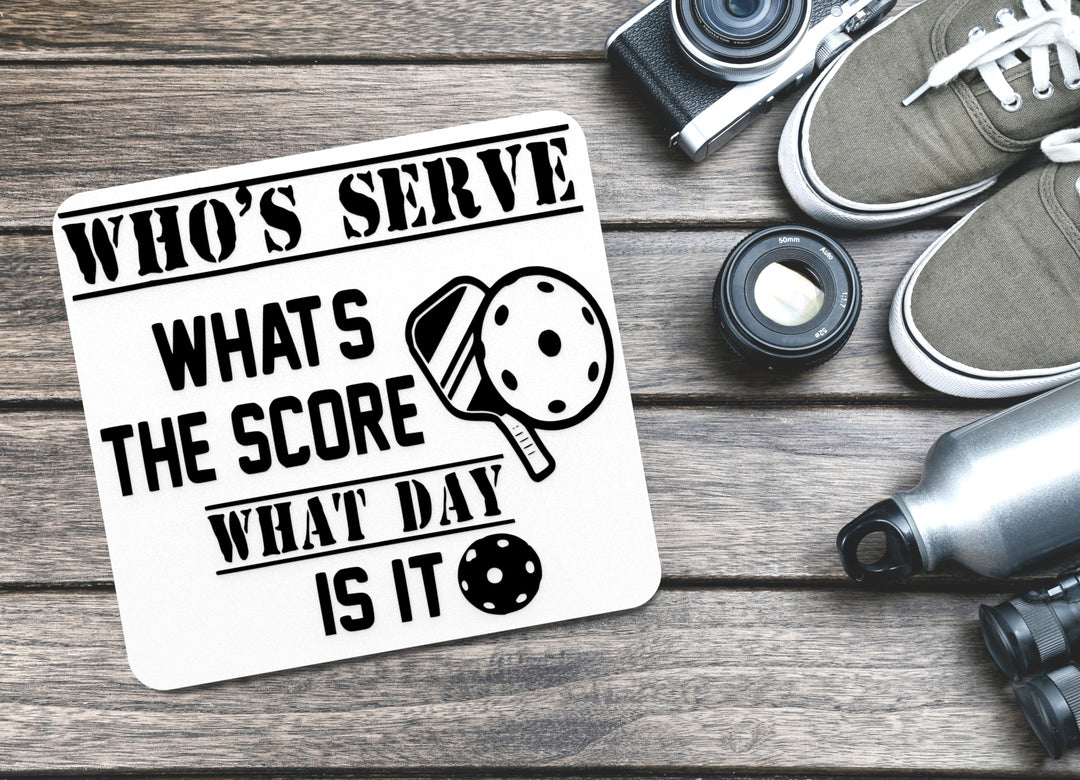 Who's Serve What's The Score What Day Is It | Funny sign For Home or Office