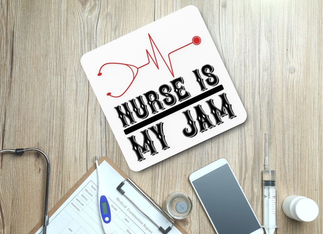 Nurse is my Jam – Style | Funny Sign for Home or Office