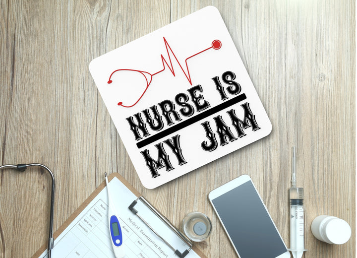 Nurse is my Jam – Style | Funny Sign for Home or Office