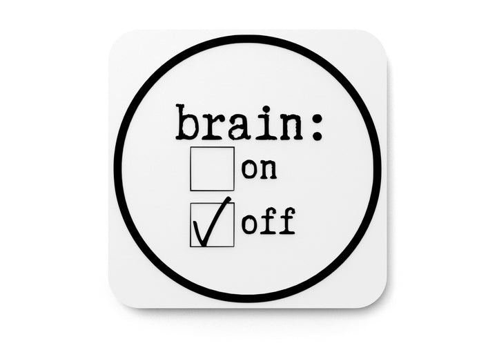 Brain | Funny sign For Home or Office