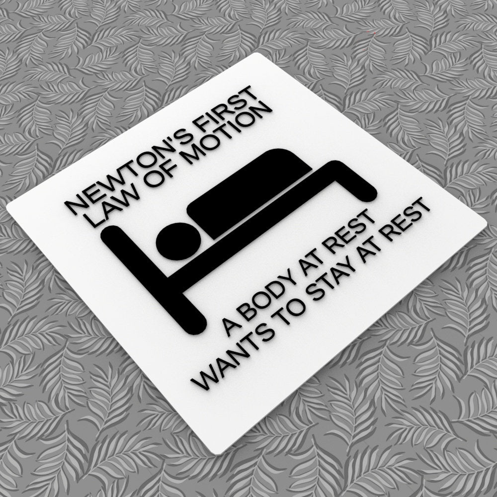 Funny Sign | Newton's First Law of Motion A Body at Rest Wants To Stay at Rest
