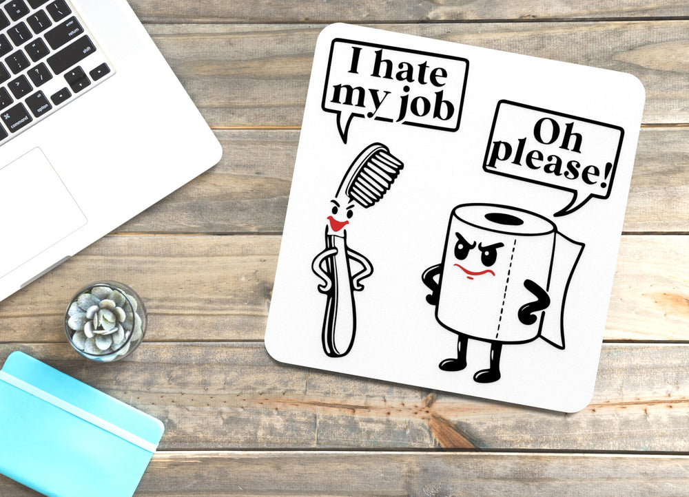 
  
  I Hate My Job Oh Please | Funny Sign for Home or Office
  
