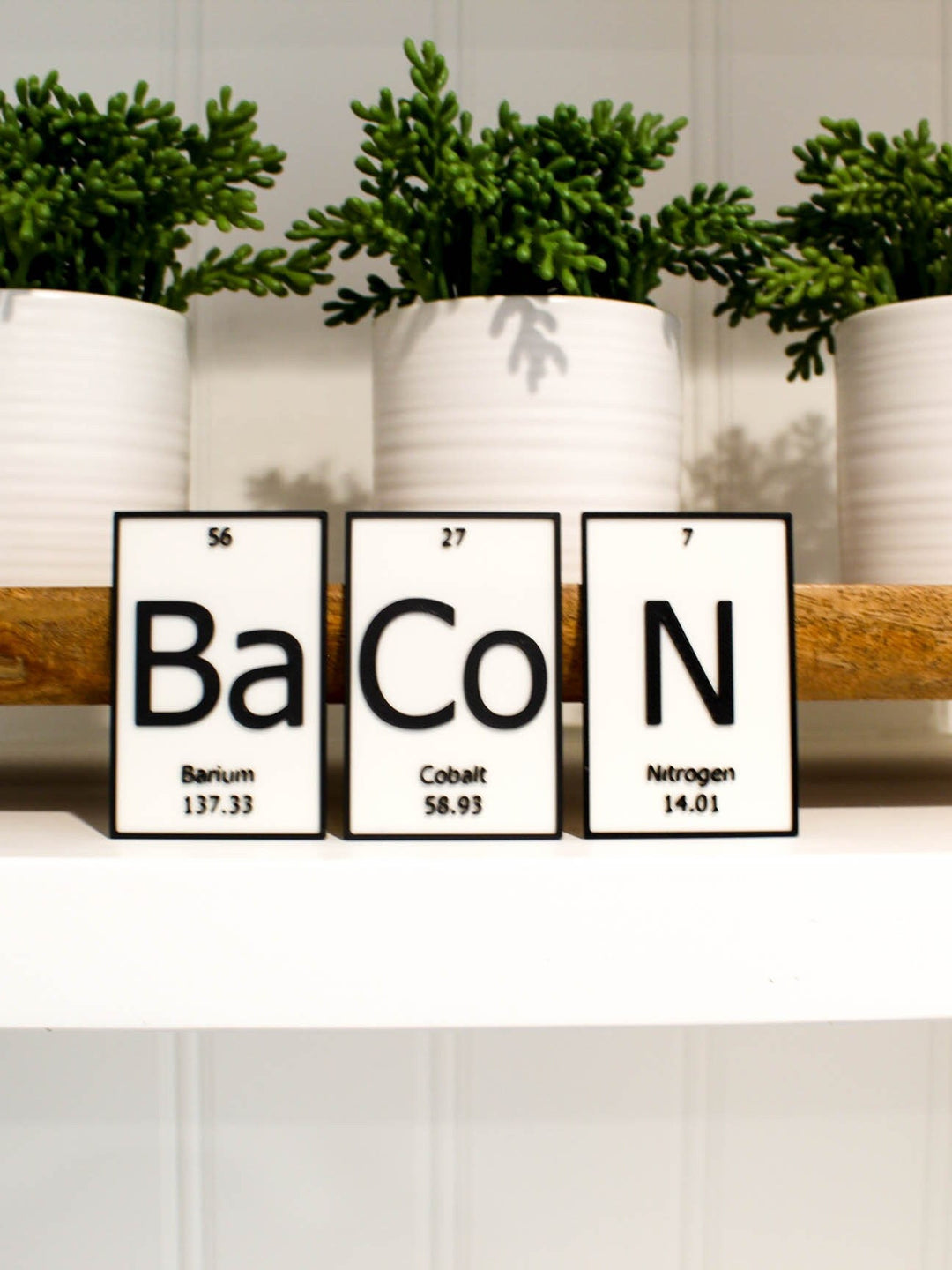 
  
  BaCoN | Periodic Table of Elements Wall, Desk or Shelf Sign
  
