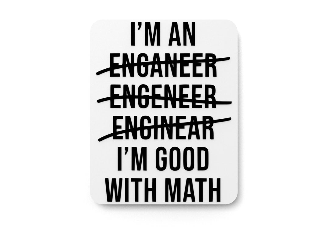 
  
  I'm Good With Math | Funny sign For Home or Office
  
