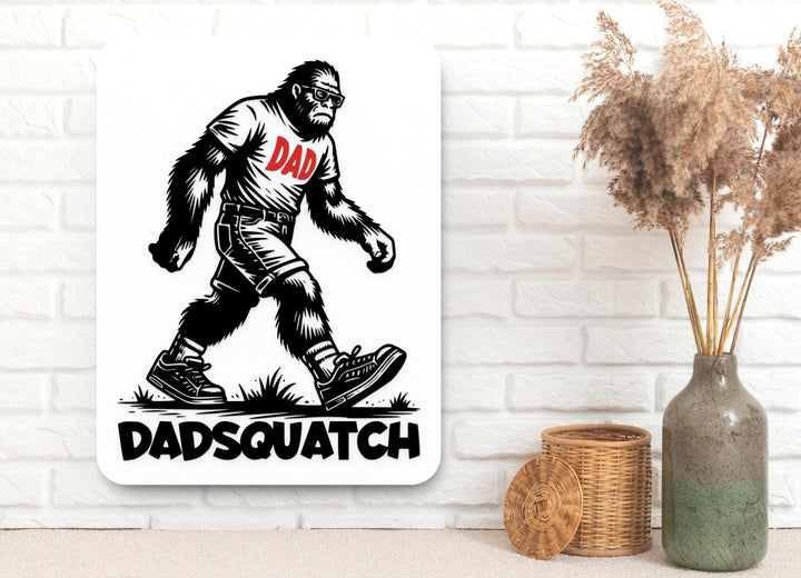 Dad's Squatch | Funny Bigfoot Sign for Garage, Man Cave, or Cabin Decor