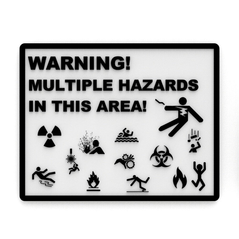 Sign | Warning! Multiple Hazards In This Area