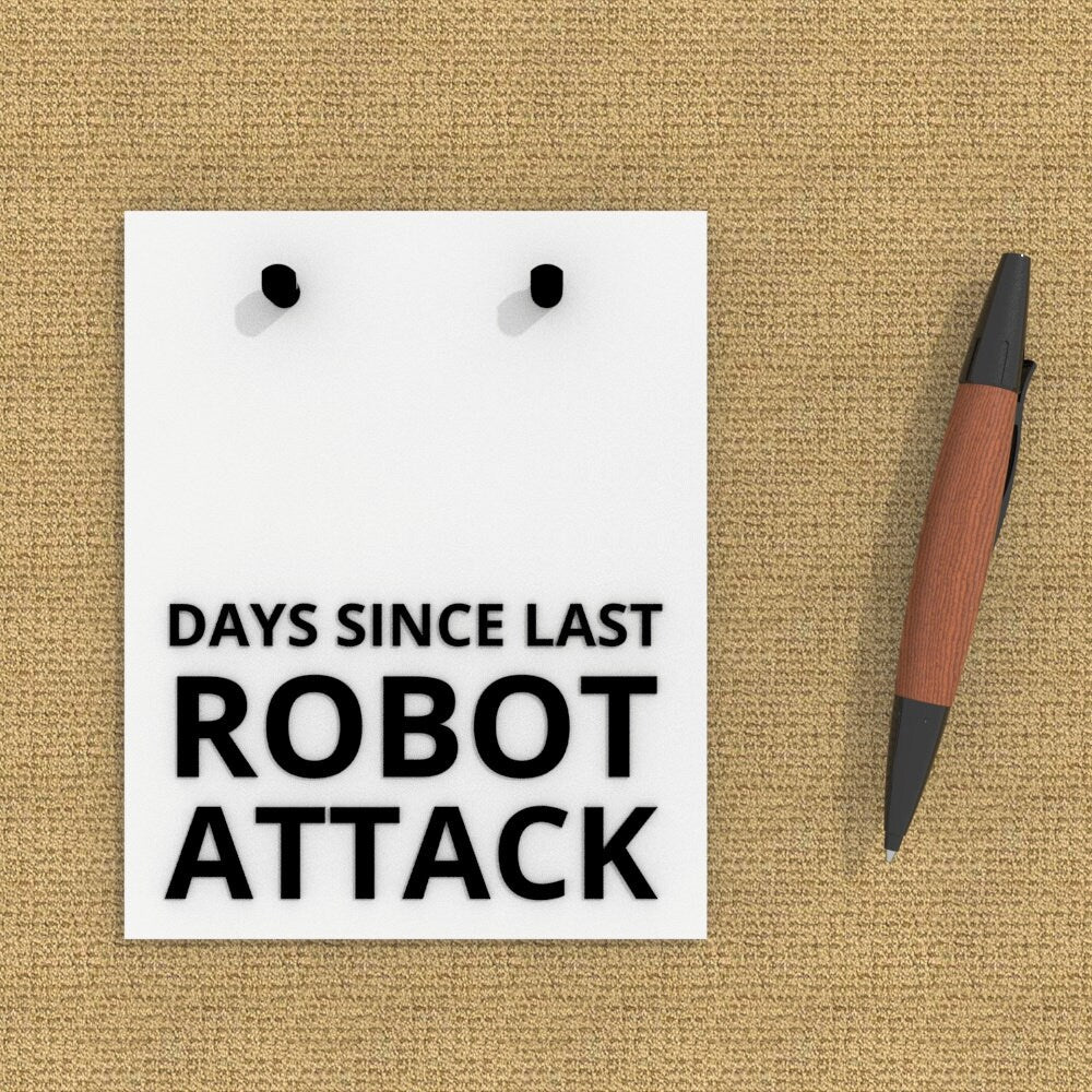 Funny Sign | Days Since Last Robot Attack