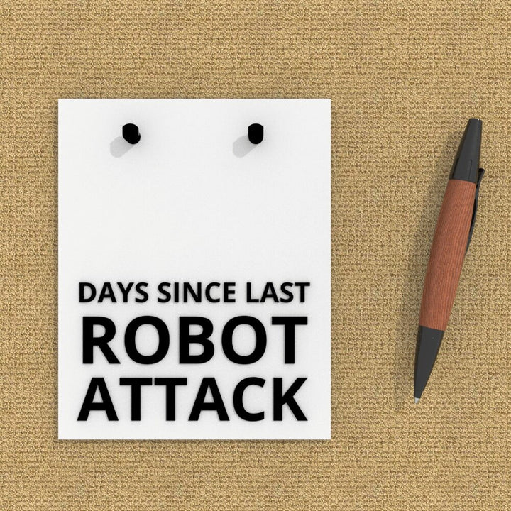 Funny Sign | Days Since Last Robot Attack