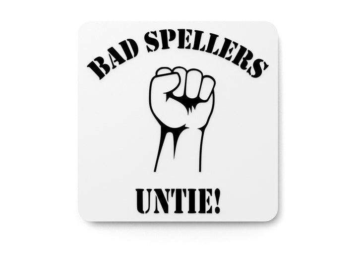 Bad Spellers Untie | Funny Sign for Home or Office