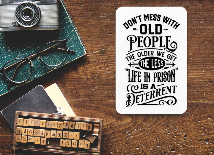 Bold 3D Printed Don't Mess Old People Sign Wall Art – Durable PLA Sign for Gym