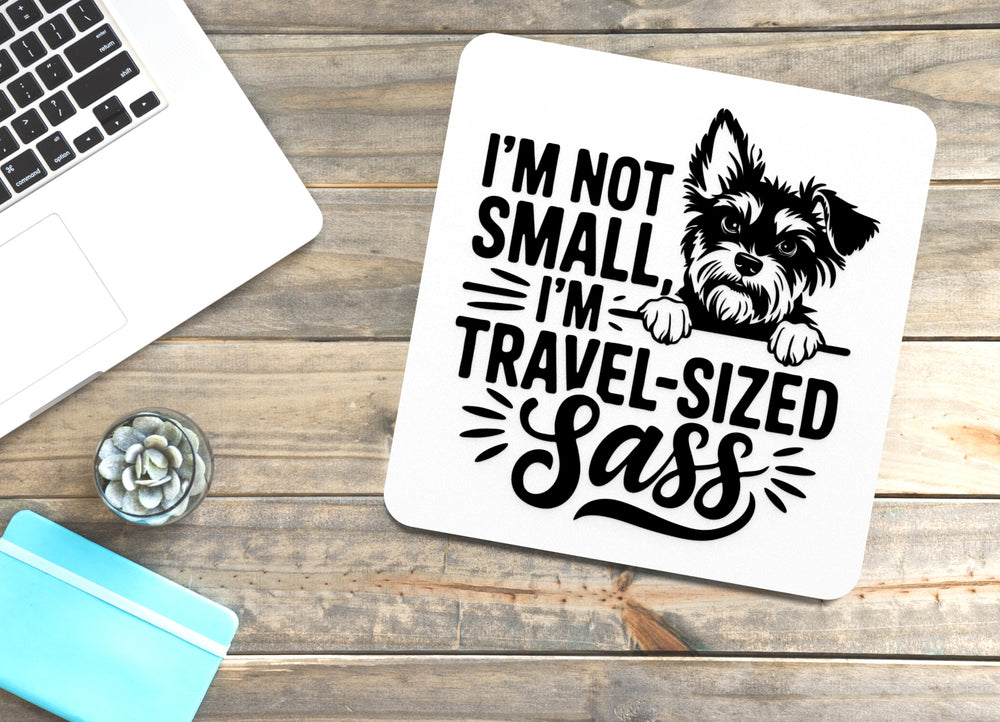 
  
  I'm Not Small I'm Travel Sized Sass | Funny sign For Home or Office
  
