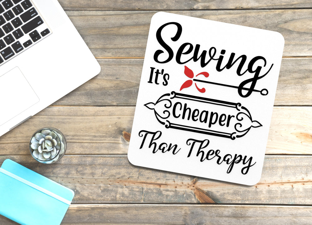 
  
  Sewing It's Cheaper Than Therapy | Funny sign For Home or Office
  
