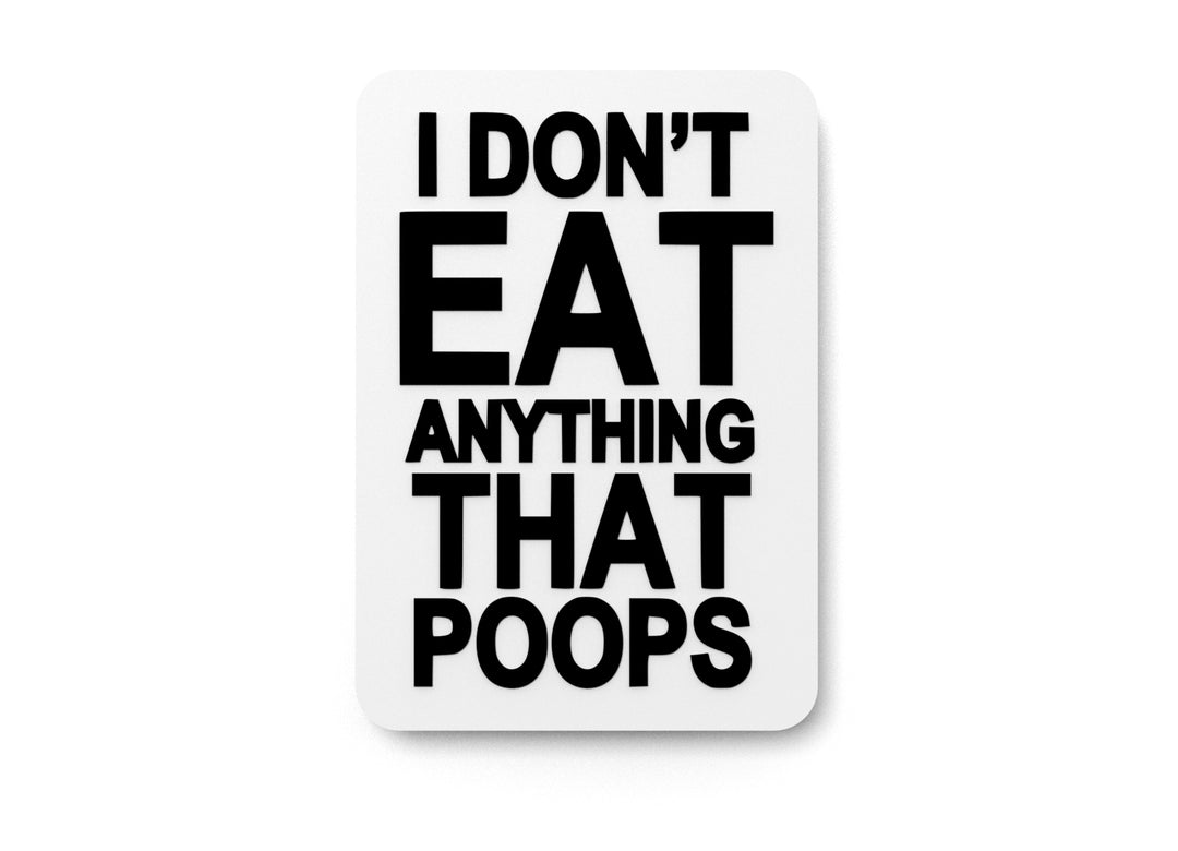 
  
  Plants Don’t Poop | Funny Sign for Vegan or Vegetarian Kitchen Decor
  
