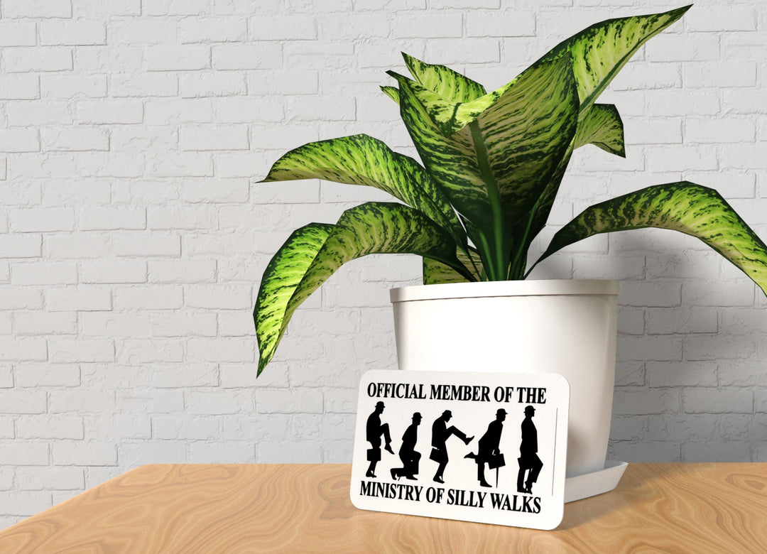 Official Member Of The Ministry Of Silly Walks | Funny sign For Home or Office