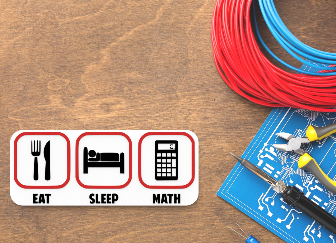Eat, Sleep & Math | Funny sign For Home or Office